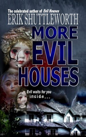 More Evil Houses